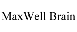 MAXWELL BRAIN