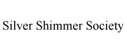 SILVER SHIMMER SOCIETY