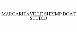 MARGARITAVILLE SHRIMP BOAT STUDIO