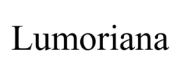 LUMORIANA