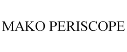 MAKO PERISCOPE