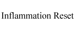 INFLAMMATION RESET