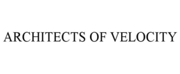 ARCHITECTS OF VELOCITY