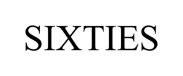 SIXTIES