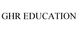 GHR EDUCATION