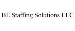 BE STAFFING SOLUTIONS LLC