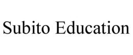 SUBITO EDUCATION