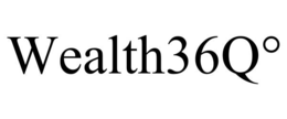 WEALTH36Q°