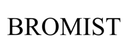 BROMIST