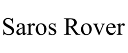 SAROS ROVER