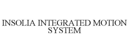 INSOLIA INTEGRATED MOTION SYSTEM