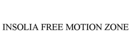 INSOLIA FREE MOTION ZONE