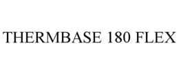 THERMBASE 180 FLEX