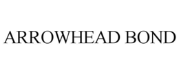 ARROWHEAD BOND