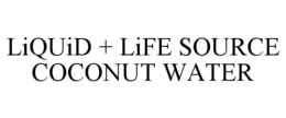 LIQUID + LIFE SOURCE COCONUT WATER