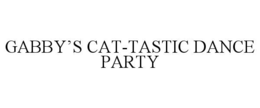 GABBY’S CAT-TASTIC DANCE PARTY