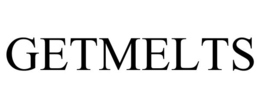 GET MELTS