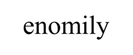 ENOMILY
