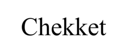CHEKKET
