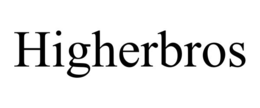 HIGHERBROS