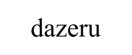DAZERU