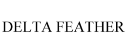 DELTA FEATHER