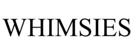 WHIMSIES
