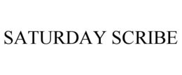 SATURDAY SCRIBE