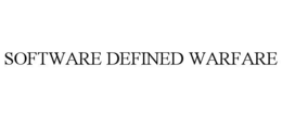SOFTWARE DEFINED WARFARE