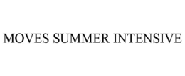 MOVES SUMMER INTENSIVE