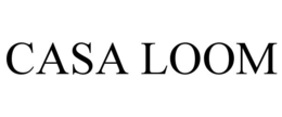 CASA LOOM