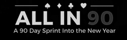 ALL IN 90 A 90 DAY SPRINT INTO THE NEW YEAR