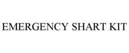 EMERGENCY SHART KIT