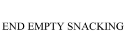 END EMPTY SNACKING