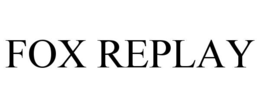 FOX REPLAY
