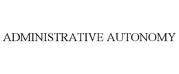 ADMINISTRATIVE AUTONOMY
