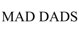 MAD DADS