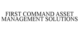 FIRST COMMAND ASSET MANAGEMENT SOLUTIONS