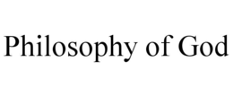 PHILOSOPHY OF GOD