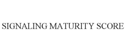 SIGNALING MATURITY SCORE