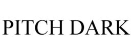 PITCH DARK