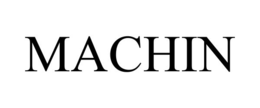 MACHIN