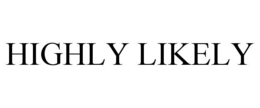 HIGHLY LIKELY