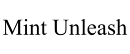 MINT UNLEASH