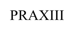 PRAXIII