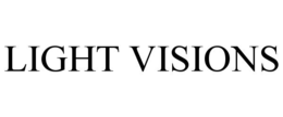 LIGHT VISIONS