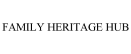 FAMILY HERITAGE HUB