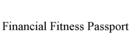 FINANCIAL FITNESS PASSPORT