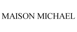 MAISON MICHAEL