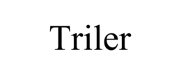 TRILER